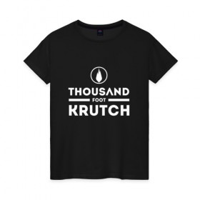 Женская футболка хлопок с принтом Thousand Foot Krutch logo в Белгороде, 100% хлопок | прямой крой, круглый вырез горловины, длина до линии бедер, слегка спущенное плечо | tfk | thousand foot krutch