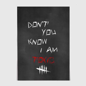 Постер с принтом I am TOXIC в Белгороде, 100% бумага
 | бумага, плотность 150 мг. Матовая, но за счет высокого коэффициента гладкости имеет небольшой блеск и дает на свету блики, но в отличии от глянцевой бумаги не покрыта лаком | dbd | dead by daylight | toxic | дбд | токсик