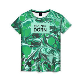 Женская футболка 3D с принтом Open the Dorn в Белгороде, 100% полиэфир ( синтетическое хлопкоподобное полотно) | прямой крой, круглый вырез горловины, длина до линии бедер | dorn | иван дорн
