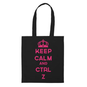 Сумка 3D повседневная с принтом Keep calm and ctrl z в Белгороде, 100% полиэстер | Плотность: 200 г/м2; Размер: 34×35 см; Высота лямок: 30 см | ctrl z | it | keep calm | будь спокоен | компьютер | корона | с надписью