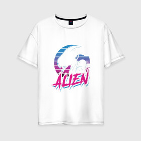 Женская футболка хлопок Oversize с принтом Alien 80 в Белгороде, 100% хлопок | свободный крой, круглый ворот, спущенный рукав, длина до линии бедер
 | 80е | alien | вэйв | мода | ретро | ридли | скотт | хищник | чужой