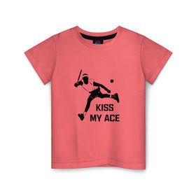 Детская футболка хлопок с принтом Kiss My Ace в Белгороде, 100% хлопок | круглый вырез горловины, полуприлегающий силуэт, длина до линии бедер | теннис