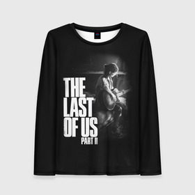 Женский лонгслив 3D с принтом The Last of Us II_ в Белгороде, 100% полиэстер | длинные рукава, круглый вырез горловины, полуприлегающий силуэт | the last of us | гриб | грибы | джоэл | кордицепс | пиратs | элли
