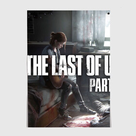 Постер с принтом The Last of Us part II в Белгороде, 100% бумага
 | бумага, плотность 150 мг. Матовая, но за счет высокого коэффициента гладкости имеет небольшой блеск и дает на свету блики, но в отличии от глянцевой бумаги не покрыта лаком | the last of us | гриб | грибы | джоэл | кордицепс | пиратs | элли