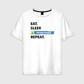Женская футболка хлопок Oversize с принтом Eat Sleep в Белгороде, 100% хлопок | свободный крой, круглый ворот, спущенный рукав, длина до линии бедер
 | battle royale | fortnite | lama | батл рояль | лама | фортнайт
