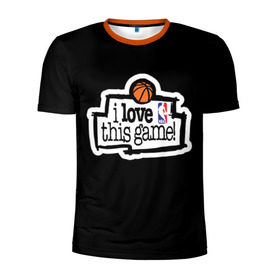 Мужская футболка 3D спортивная с принтом NBA I love this game в Белгороде, 100% полиэстер с улучшенными характеристиками | приталенный силуэт, круглая горловина, широкие плечи, сужается к линии бедра | Тематика изображения на принте: basketball | i love this game | nba | баскетбол