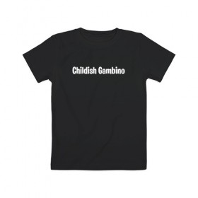 Детская футболка хлопок с принтом Childish Gambino в Белгороде, 100% хлопок | круглый вырез горловины, полуприлегающий силуэт, длина до линии бедер | 