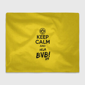 Плед 3D с принтом Keep calm and Heja BVB в Белгороде, 100% полиэстер | закругленные углы, все края обработаны. Ткань не мнется и не растягивается | 09 | bvb | calm | heja | keep | боруссия | германия | дортмунд | клуб | сохраняй | спокойствие | фк | футбол | футбольный