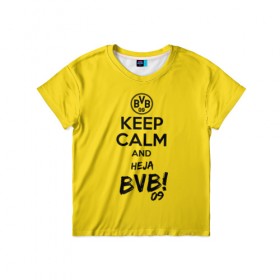 Детская футболка 3D с принтом Keep calm and Heja BVB в Белгороде, 100% гипоаллергенный полиэфир | прямой крой, круглый вырез горловины, длина до линии бедер, чуть спущенное плечо, ткань немного тянется | 09 | bvb | calm | heja | keep | боруссия | германия | дортмунд | клуб | сохраняй | спокойствие | фк | футбол | футбольный