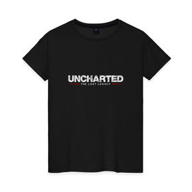 Женская футболка хлопок с принтом Uncharted. Legacy в Белгороде, 100% хлопок | прямой крой, круглый вырез горловины, длина до линии бедер, слегка спущенное плечо | chloe | drake | elena | nathan | naughty dog | sully | анчартед | дрейк | натан | нейтан | ноти дог | пиратs | приключения | путь вора | салли | утраченное наследие