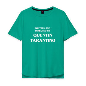 Мужская футболка хлопок Oversize с принтом By Quentin Tarantino в Белгороде, 100% хлопок | свободный крой, круглый ворот, “спинка” длиннее передней части | Тематика изображения на принте: кино | прикольная надпись | режиссер | тарантино