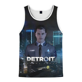 Мужская майка 3D с принтом Detroit: Become Human - Connor в Белгороде, 100% полиэстер | круглая горловина, приталенный силуэт, длина до линии бедра. Пройма и горловина окантованы тонкой бейкой | Тематика изображения на принте: 