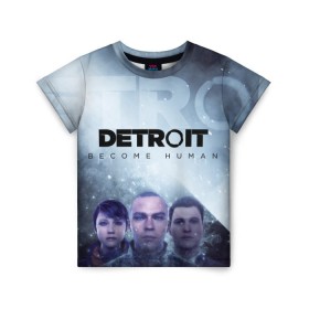 Детская футболка 3D с принтом Detroit become human в Белгороде, 100% гипоаллергенный полиэфир | прямой крой, круглый вырез горловины, длина до линии бедер, чуть спущенное плечо, ткань немного тянется | dbh | detroit | gamer