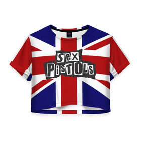 Женская футболка 3D укороченная с принтом Sex Pistols в Белгороде, 100% полиэстер | круглая горловина, длина футболки до линии талии, рукава с отворотами | англия | британия | панк | флаг