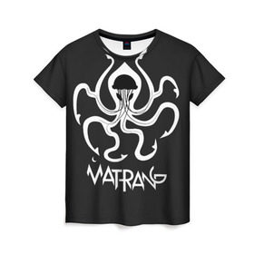 Женская футболка 3D с принтом Матранг (медуза) в Белгороде, 100% полиэфир ( синтетическое хлопкоподобное полотно) | прямой крой, круглый вырез горловины, длина до линии бедер | gazgolder | matrang | meduza | матранг | медуза