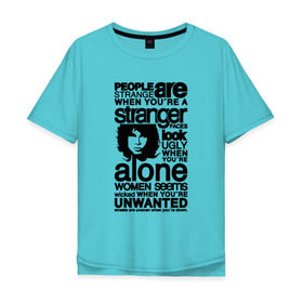 Мужская футболка хлопок Oversize с принтом The Doors - People are Strange в Белгороде, 100% хлопок | свободный крой, круглый ворот, “спинка” длиннее передней части | jim morrison | группа | двери | джим моррисон | дорз | дорс | зе дорс