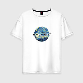 Женская футболка хлопок Oversize с принтом Space X в Белгороде, 100% хлопок | свободный крой, круглый ворот, спущенный рукав, длина до линии бедер
 | ван гог | илон | илон маск | искусство | космос | лунная ночь | маск | небо | прикольная | технологии | тренд