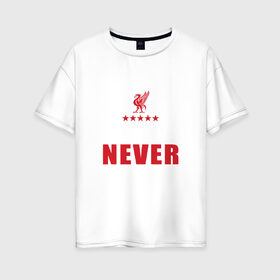 Женская футболка хлопок Oversize с принтом Liverpool FC в Белгороде, 100% хлопок | свободный крой, круглый ворот, спущенный рукав, длина до линии бедер
 | liverpool | англия | ливерпуль | лига чемпионов | чемпионат