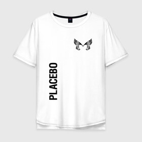 Мужская футболка хлопок Oversize с принтом Placebo в Белгороде, 100% хлопок | свободный крой, круглый ворот, “спинка” длиннее передней части | placebo | альтернативный | инди | индирок | плацебо | рок