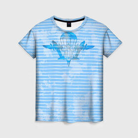 Женская футболка 3D с принтом ВДВ в Белгороде, 100% полиэфир ( синтетическое хлопкоподобное полотно) | прямой крой, круглый вырез горловины, длина до линии бедер | вдв | голубая | никто кроме нас | парашют | полоски | самолеты | тельняшка
