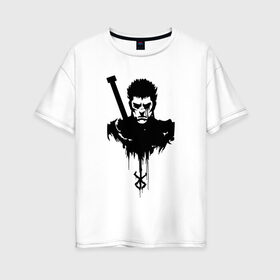 Женская футболка хлопок Oversize с принтом Берсерк Гатс Черный мечник в Белгороде, 100% хлопок | свободный крой, круглый ворот, спущенный рукав, длина до линии бедер
 | 