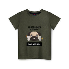 Детская футболка хлопок с принтом Футболка с мопсом в Белгороде, 100% хлопок | круглый вырез горловины, полуприлегающий силуэт, длина до линии бедер | бульдог | дог | животные | мопс | собака | толстый | юмор