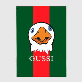 Постер с принтом GUSSI в Белгороде, 100% бумага
 | бумага, плотность 150 мг. Матовая, но за счет высокого коэффициента гладкости имеет небольшой блеск и дает на свету блики, но в отличии от глянцевой бумаги не покрыта лаком | gucci | gussi ga ga ga | gussi gang | бренд | гусь | птица
