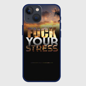 Чехол для iPhone 13 mini с принтом Fuck Your Stress в Белгороде,  |  | black | orange | palm trees | stress | sunset | yellow | your | желтый | закат | оранжевый | пальмы | стресс | твой | черный