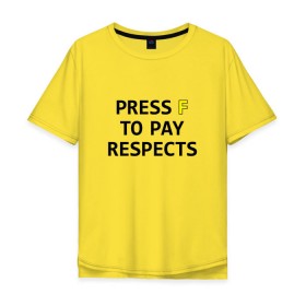 Мужская футболка хлопок Oversize с принтом Press F to pay respects в Белгороде, 100% хлопок | свободный крой, круглый ворот, “спинка” длиннее передней части | press f | игры | нажми f | нажми ф