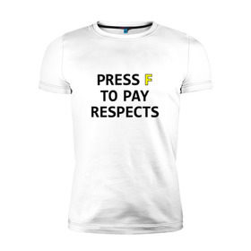 Мужская футболка премиум с принтом Press F to pay respects в Белгороде, 92% хлопок, 8% лайкра | приталенный силуэт, круглый вырез ворота, длина до линии бедра, короткий рукав | press f | игры | нажми f | нажми ф