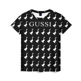 Женская футболка 3D с принтом Gussi Black в Белгороде, 100% полиэфир ( синтетическое хлопкоподобное полотно) | прямой крой, круглый вырез горловины, длина до линии бедер | gucci | gussi ga ga ga | gussi gang | бренд | гусь | птица