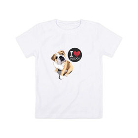Детская футболка хлопок с принтом Я люблю Бульдога в Белгороде, 100% хлопок | круглый вырез горловины, полуприлегающий силуэт, длина до линии бедер | bulldog | бульдог | с бульдогом | с собакой | собака | собаки | я люблю