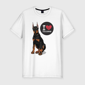 Мужская футболка хлопок Slim с принтом Я люблю Добермана в Белгороде, 92% хлопок, 8% лайкра | приталенный силуэт, круглый вырез ворота, длина до линии бедра, короткий рукав | Тематика изображения на принте: доберман | с доберманом | собака | собаки | собачки | я люблю