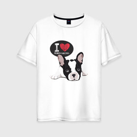 Женская футболка хлопок Oversize с принтом Я люблю Бульдога в Белгороде, 100% хлопок | свободный крой, круглый ворот, спущенный рукав, длина до линии бедер
 | бульдог | бульдоги | с бульдогом | с собакой | сабака | собаки
