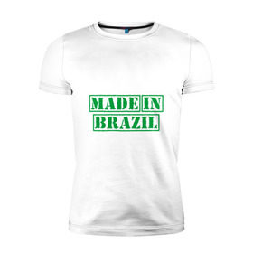 Мужская футболка премиум с принтом Made in Brazil в Белгороде, 92% хлопок, 8% лайкра | приталенный силуэт, круглый вырез ворота, длина до линии бедра, короткий рукав | 