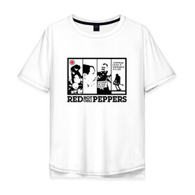 Мужская футболка хлопок Oversize с принтом Red Hot Chili Peppers в Белгороде, 100% хлопок | свободный крой, круглый ворот, “спинка” длиннее передней части | 