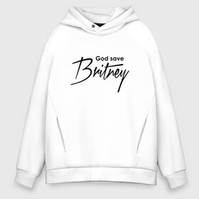 Мужское худи Oversize хлопок с принтом God save Britney в Белгороде, френч-терри — 70% хлопок, 30% полиэстер. Мягкий теплый начес внутри —100% хлопок | боковые карманы, эластичные манжеты и нижняя кромка, капюшон на магнитной кнопке | baby one more time | britney spears | oops | бритни спирс