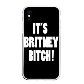 Чехол для iPhone XS Max матовый с принтом Its Britney Bitch в Белгороде, Силикон | Область печати: задняя сторона чехла, без боковых панелей | Тематика изображения на принте: baby one more time | britney spears | oops | бритни спирс