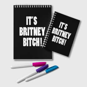 Блокнот с принтом Its Britney Bitch в Белгороде, 100% бумага | 48 листов, плотность листов — 60 г/м2, плотность картонной обложки — 250 г/м2. Листы скреплены удобной пружинной спиралью. Цвет линий — светло-серый
 | Тематика изображения на принте: baby one more time | britney spears | oops | бритни спирс
