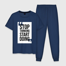 Мужская пижама хлопок с принтом Stop Thinking Start Doing в Белгороде, 100% хлопок | брюки и футболка прямого кроя, без карманов, на брюках мягкая резинка на поясе и по низу штанин
 | 