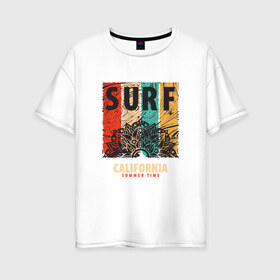 Женская футболка хлопок Oversize с принтом Surf в Белгороде, 100% хлопок | свободный крой, круглый ворот, спущенный рукав, длина до линии бедер
 | абстракция | калифорния | летние | летняя | лето | серфинг | узоры