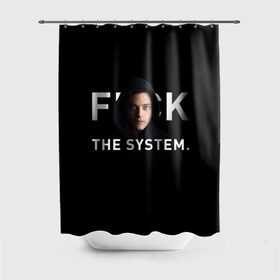 Штора 3D для ванной с принтом F*ck The System / Mr. Robot в Белгороде, 100% полиэстер | плотность материала — 100 г/м2. Стандартный размер — 146 см х 180 см. По верхнему краю — пластиковые люверсы для креплений. В комплекте 10 пластиковых колец | society | system | систему