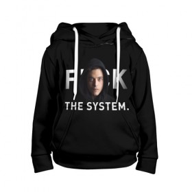 Детская толстовка 3D с принтом F*ck The System / Mr. Robot в Белгороде, 100% полиэстер | двухслойный капюшон со шнурком для регулировки, мягкие манжеты на рукавах и по низу толстовки, спереди карман-кенгуру с мягким внутренним слоем | Тематика изображения на принте: society | system | систему