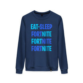 Женский свитшот хлопок с принтом Eat Sleep Fortnite в Белгороде, 100% хлопок | прямой крой, круглый вырез, на манжетах и по низу широкая трикотажная резинка  | battle royale | fortnite | victory royale | батл роял | фортнайт