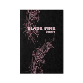 Обложка для паспорта матовая кожа с принтом BlackPink Jennie в Белгороде, натуральная матовая кожа | размер 19,3 х 13,7 см; прозрачные пластиковые крепления | blackpink | ddu du ddu du | k pop | блекпинк | дду ду дду ду | дженни | джису | лисы | розэ