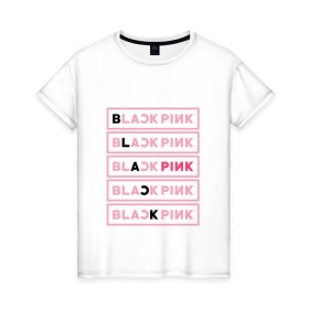 Женская футболка хлопок с принтом BlackPink в Белгороде, 100% хлопок | прямой крой, круглый вырез горловины, длина до линии бедер, слегка спущенное плечо | black  pink | blackpink | jennie | jisoo | k pop | lalisa | группа | к поп | корейская группа | розовый | черный