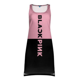 Платье-майка 3D с принтом BlackPink в Белгороде, 100% полиэстер | полуприлегающий силуэт, широкие бретели, круглый вырез горловины, удлиненный подол сзади. | black  pink | blackpink | jennie | jisoo | k pop | lalisa | группа | к поп | корейская группа | розовый | черный
