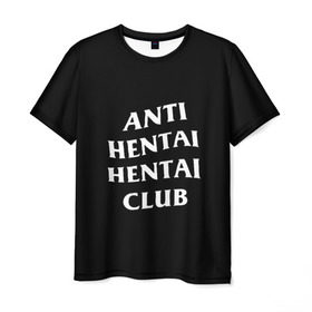 Мужская футболка 3D с принтом ANTI HENTAI HENTAI CLUB в Белгороде, 100% полиэфир | прямой крой, круглый вырез горловины, длина до линии бедер | ahegao | kawai | kowai | oppai | otaku | senpai | sugoi | waifu | yandere | ахегао | ковай | отаку | сенпай | яндере