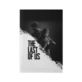 Обложка для паспорта матовая кожа с принтом THE LAST OF US в Белгороде, натуральная матовая кожа | размер 19,3 х 13,7 см; прозрачные пластиковые крепления | gamer | player | stels | the last of us | the last of us part 2 | бегун | джоэл | каннибалы | охотники | сталкер | топляк | цикады | щелкун | элли