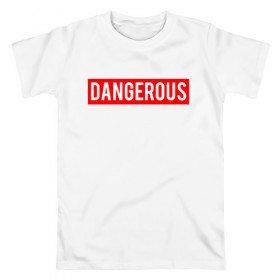 Мужская футболка хлопок с принтом Dangerous в Белгороде, 100% хлопок | прямой крой, круглый вырез горловины, длина до линии бедер, слегка спущенное плечо. | dangerous | надпись | опасен | опасна | особо опасен
